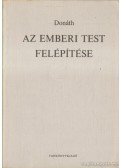 Dr. Donáth Tibor - Az emberi test felépítése