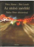 Polcz Alaine,Bitó László - Az utolsó mérföld