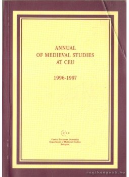 Sebők Marcell (szerk.) - Annual of Medieval Studies at CEU 1996-1997 Sebők Marcell (szerk.) - Annual of Medieval Studies at CEU 1996-1997, 1998 antikvár könyv