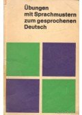  - Übungen mit Sprachmustern zum gesprochenen Deutsch