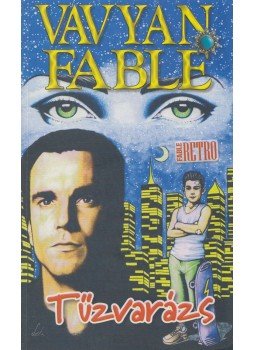 Fable, Vavyan - Tűzvarázs Fable, Vavyan - Tűzvarázs, Budapest 2010 antikvár könyv