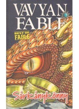 Fable, Vavyan - Sárkánykönny Fable, Vavyan - Sárkánykönny, Budapest 2009 antikvár könyv