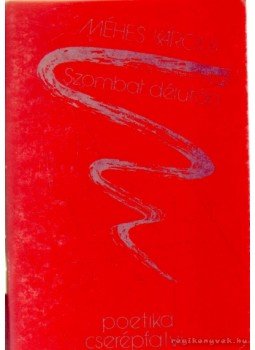 Méhes Károly - Szombat délután Méhes Károly - Szombat délután, 1991 antikvár könyv
