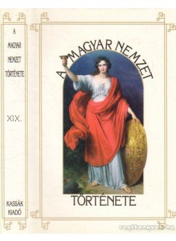 Szilágyi Sándor - A magyar nemzet története XIX. Szilágyi Sándor - A magyar nemzet története XIX., Budapest 0 antikvár könyv