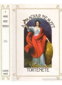 Szilágyi Sándor - A magyar nemzet története XVI. Szilágyi Sándor - A magyar nemzet története XVI., Budapest 0 antikvár könyv