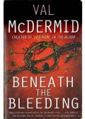 McDermid, Val - Beneath the Bleeding