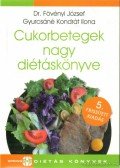 Gyurcsáné Kondrát Ilona,Fövényi József dr. - Cukorbetegek nagy diétáskönyve