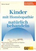 Stumpf, Werner - Kinder mit Homöopathie natürlich behandeln