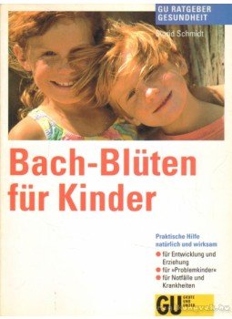 Schmidt, Sigrid - Bach-Blüten für Kinder Schmidt, Sigrid - Bach-Blüten für Kinder, 1994 antikvár könyv