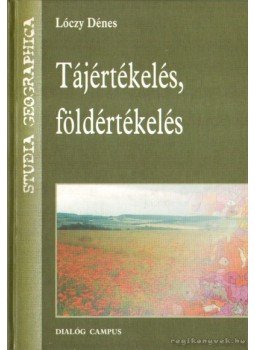 Lóczy Dénes - Tájértékelés, földértékelés Lóczy Dénes - Tájértékelés, földértékelés, Budapest 2002 antikvár könyv