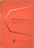 Galla Endre,Marsovszky Endre - Műszaki rajz I.