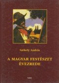 Székely András - A magyar festészet évezrede