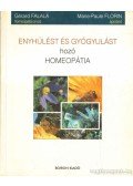 Falala, Gérard,Florin, Marie-Paule - Enyhülést és gyógyulást hozó homeopátia