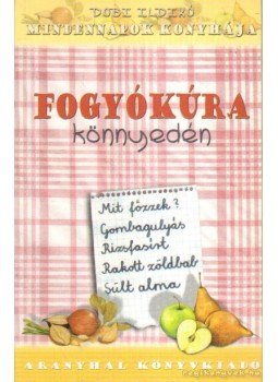 Dobi Ildikó - Fogyókúra könnyedén Dobi Ildikó - Fogyókúra könnyedén, 0 antikvár könyv