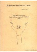 - Áldjad én lelkem az Urat!