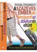 Jonas Jonasson - A százéves ember, aki kimászott az ablakon és eltűnt