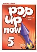 Parker, S.,MITCHELL, H.Q. - Pop Up Now 5 Student's Book