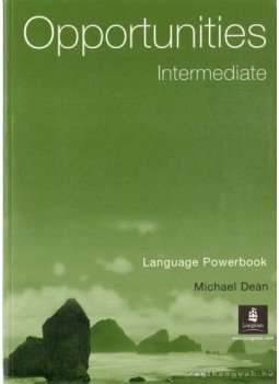 Sikorzynska, Anna, Dean, Michael - Opportunities Language Powerbook (Intermediate) Sikorzynska, Anna, Dean, Michael - Opportunities Language Powerbook (Intermediate), 2004 antikvár könyv
