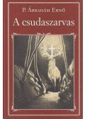 P. Ábrahám Ernő - A csudaszarvas