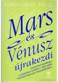John Gray Ph. D. - Mars és Vénusz újrakezdi