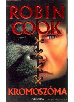Robin Cook - Kromoszóma Robin Cook - Kromoszóma, 2007 antikvár könyv
