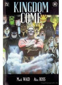 Waid, Mark, Alex Ross - Kingdom Come: Up in the Sky Waid, Mark, Alex Ross - Kingdom Come: Up in the Sky, 1996 antikvár könyv