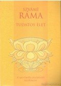 Szvámi Ráma - Tudatos élet