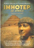 Robert Bauval, THOMAS BROPHY - Imhotep, az afrikai