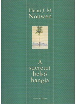 Henri J. M. Nouwen - A szeretet belső hangja Henri J. M. Nouwen - A szeretet belső hangja, null 2002 antikvár könyv