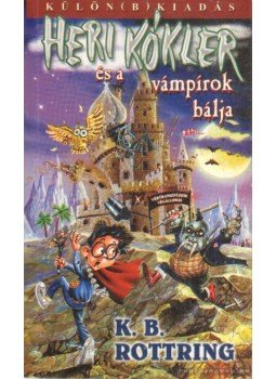 Rottring, K. B. - Heri Kókler és a vámpírok bálja Rottring, K. B. - Heri Kókler és a vámpírok bálja, Budapest 2006 antikvár könyv