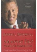 Maxwell, John C. - Aranyat érő vezetői ismeretek
