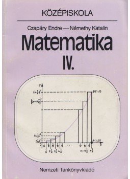 Czapáry Endre - Matematika IV. Czapáry Endre - Matematika IV., Budapest 1996 antikvár könyv