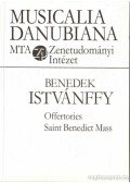 Sas Ágnes (szerk.),Kim-Szacsvai Katalin (szerk.) - Benedek Istvánffy: Offertories - Saint Benedict Mass