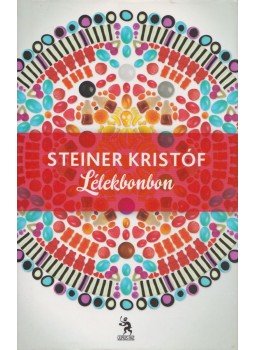 Steiner Kristóf - Lélekbonbon, Budapest 2011 antikvár könyv