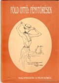 Föld Ottó - Fénytörések
