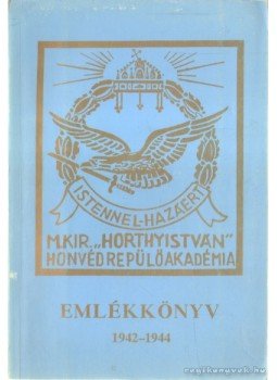 Farkas Jenő Dr. (összeáll.) - Emlékkönyv 1942-1944 Farkas Jenő Dr. (összeáll.) - Emlékkönyv 1942-1944, 1994 antikvár könyv