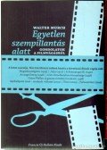 Murch, Walter - Egyetlen szempillantás alatt