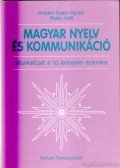 Antalné Szabó Ágnes,Raátz Judit - Magyar nyelv és kommunikáció