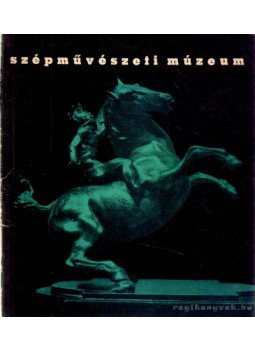 Garas Klára - Szépművészeti Múzeum Garas Klára - Szépművészeti Múzeum, Budapest 1965 antikvár könyv