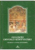 Halászné Zelnik Katalin (szerk.) - Gelencei orvosló könyvecske