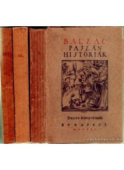 Honoré de Balzac - Pajzán históriák I-III. Honoré de Balzac - Pajzán históriák I-III., Budapest 1925 antikvár könyv