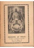 Dr. Halász Pál - Imádjuk az Urat!