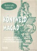 Horváth Miklós,Horváthné Szabó Beáta,dr. Mészáros Gyuláné Sibinger Márta - Könyveld magad
