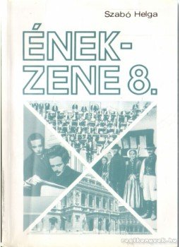 Szabó Helga - Ének-zene 8. Szabó Helga - Ének-zene 8., Budapest 1996 antikvár könyv