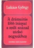 Lukács György - A drámaírás főbb irányai a múlt század utolsó negyedében