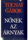 Tolnai Gábor - Nőnek az árnyak