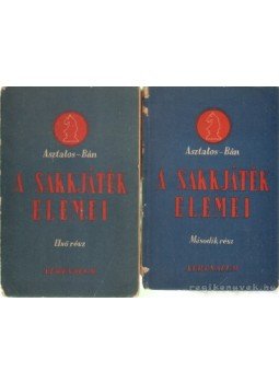 Bán Jenő, Asztalos Lajos - A sakkjáték elemei I-II. Bán Jenő, Asztalos Lajos - A sakkjáték elemei I-II., Budapest 0 antikvár könyv