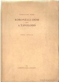 Turcsányi Elek - Koronelli dóm / A távolodó