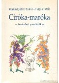 Tarján Tamás,Reményi József Tamás - Ciróka-maróka