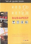 Csete Gábor,Dán Bernadette,Hervé-Lóránth Ervin - Resto Retro Budapest